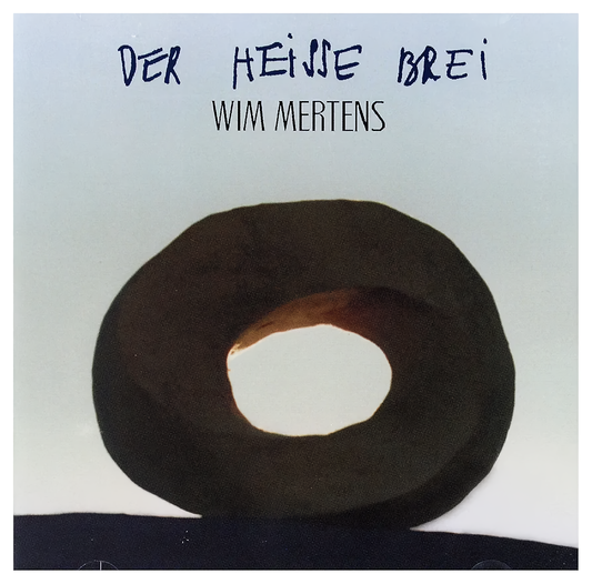 Wim Mertens – Der Heisse Brei (CD)