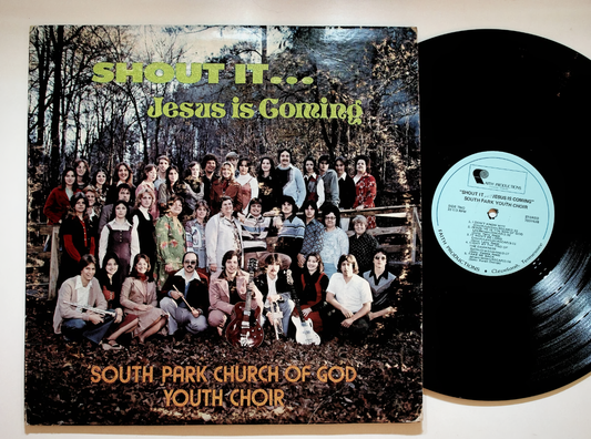 Shout It... Jesus Is Coming – South Park Church Of God Youth Choir (Vinyl LP)